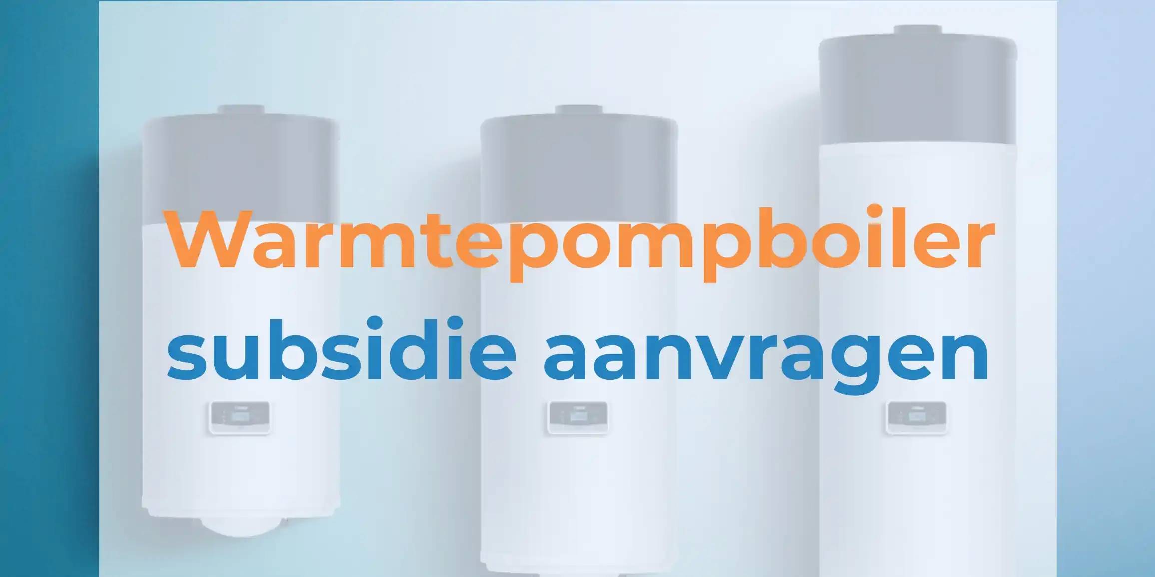 Warmtepompboiler Subsidie | Simpel Subsidie